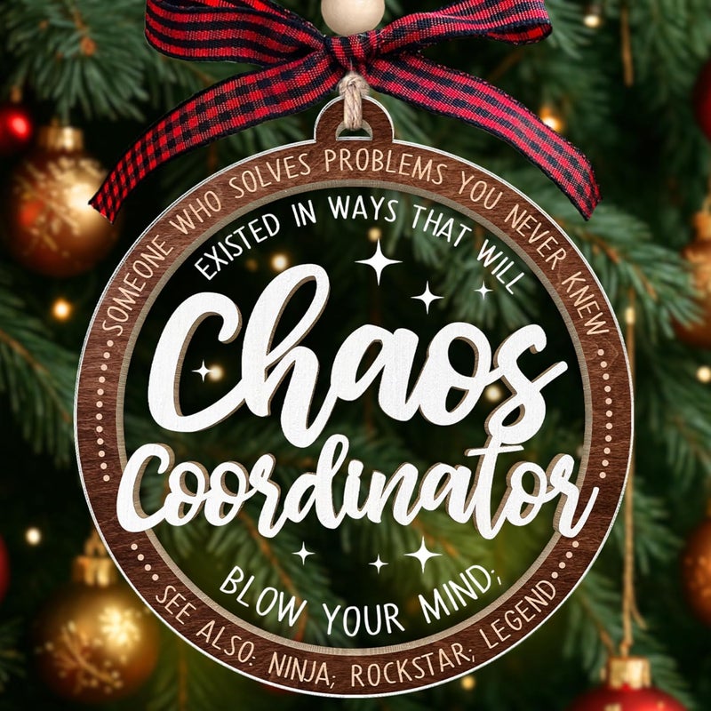 TEEBIM Chaos Coordinator Ornament - Thank You Gifts - Employee Appreciation Gifts for Women, Boss, Coworker, Teacher, Nurse - Inspirational Farewell Going Away Gift - Wood & Acrylic Christmas Ornament - Image 1